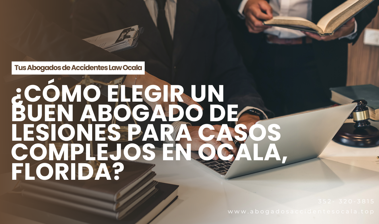 abogado lesiones casos complejos Ocala