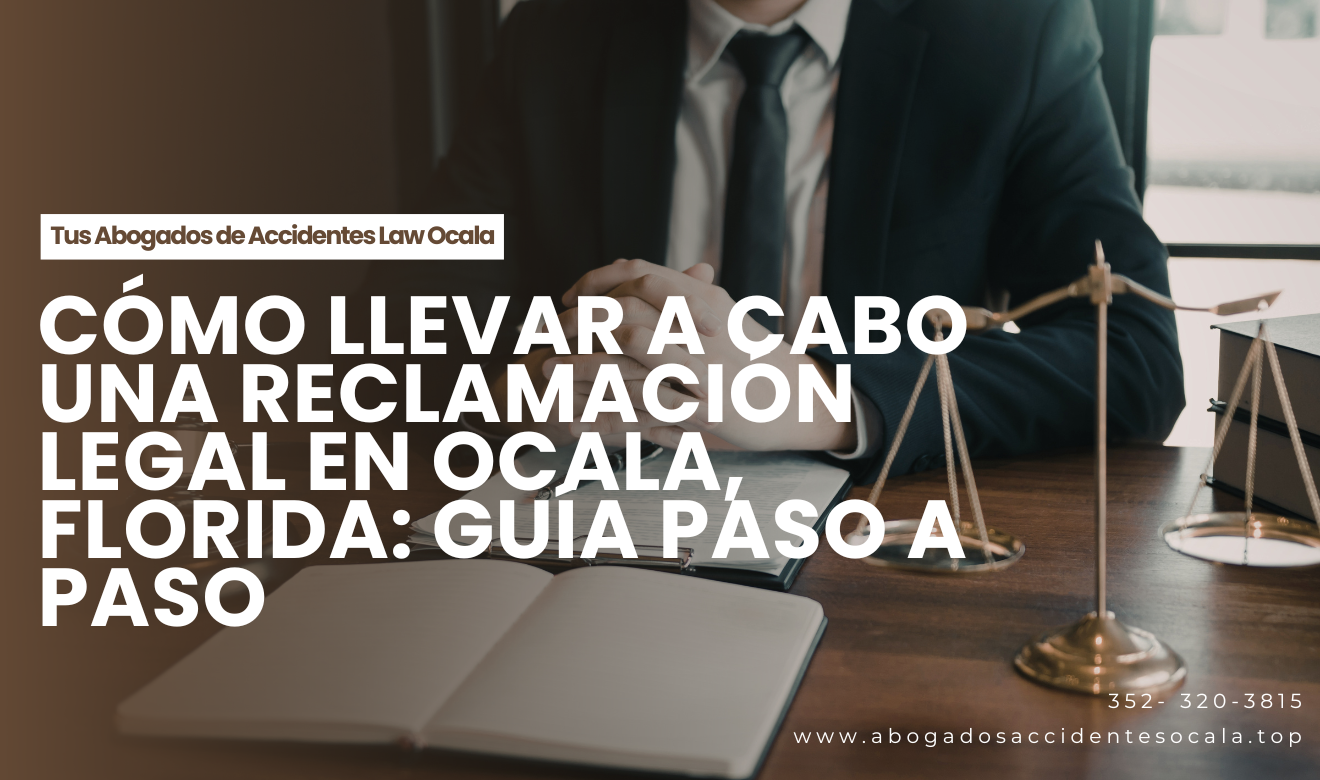 guía de pasos para reclamación legal Ocala