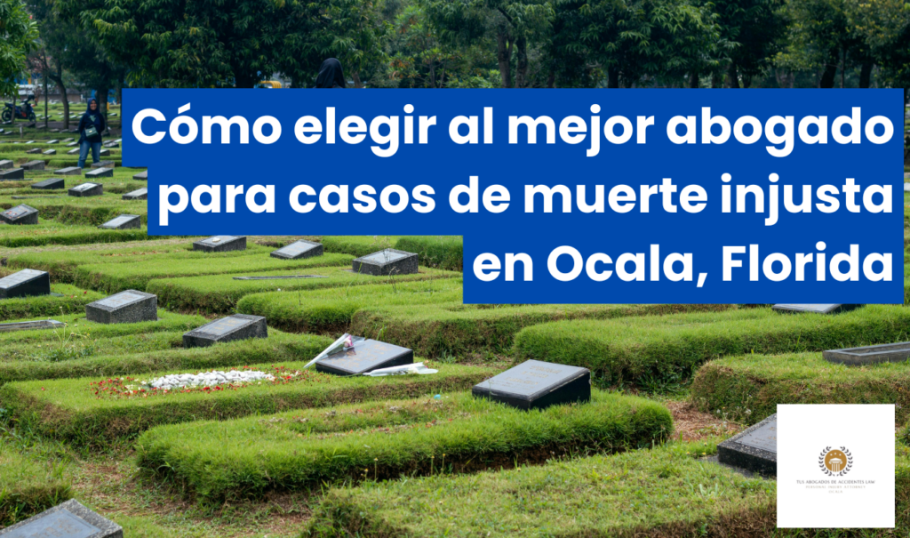 abogado lesiones por muerte injusta Ocala