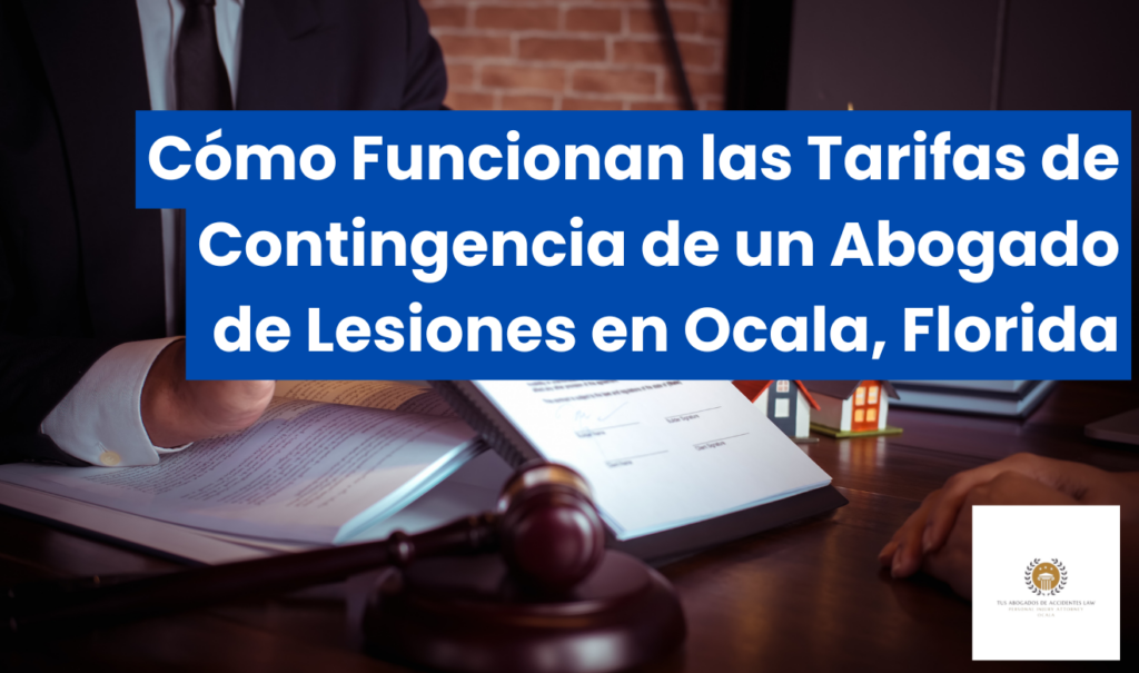 abogado lesiones tarifa contingencia Ocala