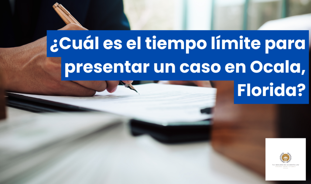 tiempo límite para presentar caso Ocala