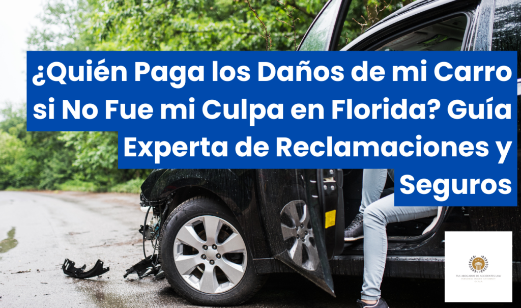 quién paga los daños de mi carro si no fue mi culpa