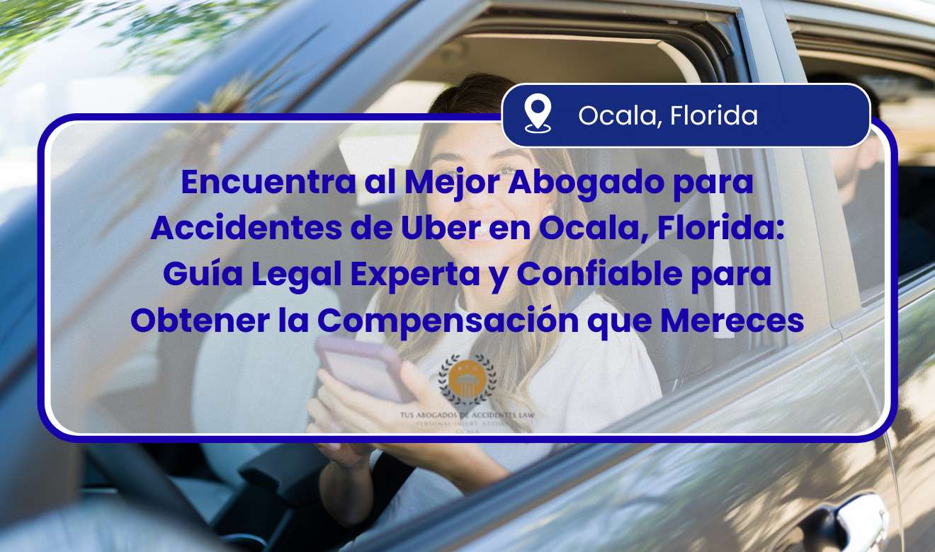 abogado para accidente de Uber en Ocala